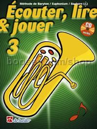 Écouter, Lire & Jouer 3 Baryton/Euph/Saxhorn TC (Book & CD)