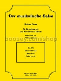 Bahn frei!, Polka Op.45 (string quartet with ad lib double bass)
