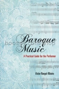 Baroque Music: A Practical Guide for the Performer
