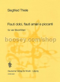 Flauti dolci, flauti amari ... - 4 recorders (score)