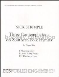 Three Contemplations on Southern Folk Hymns for organ