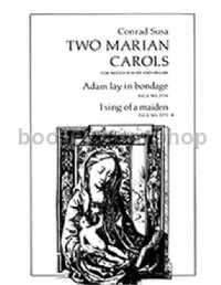 Two Marian Carols: I Sing of a Maiden for SATB choir