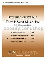 There is Sweet Music Here, No. 3: Music, When Soft Voices Die for SATB choir & oboe