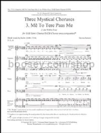 Three Mystical Choruses, No. 3 Me To Tere Paas Me