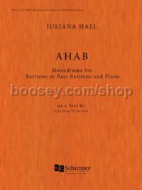 Ahab: Monodrama (Baritone & Piano)
