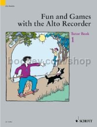 Fun and Games with the Alto Recorder - Tutor Book 1