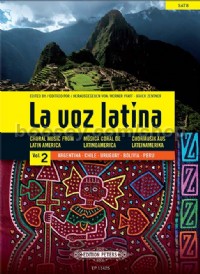La Voz Latina Volume 2: Argentina, Chile, Uruguay, Bolivia, Peru (SATB Voices)
