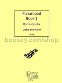 Playaround for Oboe, Book 1: Revised Edition 2017