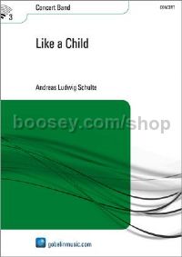 Like a Child - Concert Band (Score & Parts)
