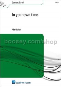 In your own time - Concert Band (Score & Parts)