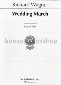 Bridal Chorus/Wedding March from Lohengrin for Organ