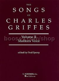 The Songs Of Charles T. Griffes Volume 2 (Medium Voice)