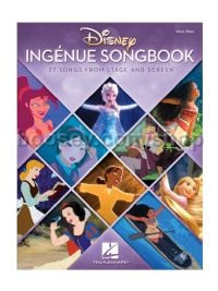 Disney Ingenue Songbook: 27 Songs From Stage And Screen (Piano & Vocal)