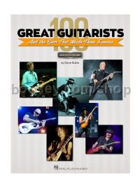 100 Great Guitarists & Gear That Made Them Famous