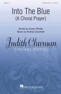 Into the Blue: A Choral Prayer (SATB)