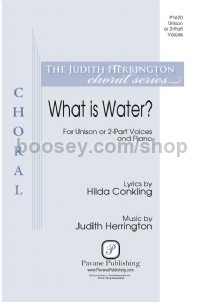What Is Water? (Unison/2-Part Choir)