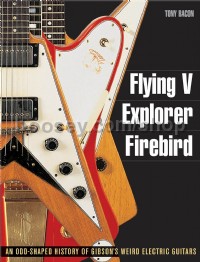Flying V, Explorer, Firebird 