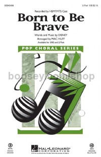 Born to Be Brave (2-Part Choir)