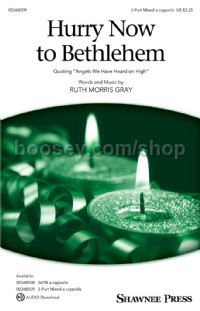 Hurry Now to Bethlehem (3-Part Choir)