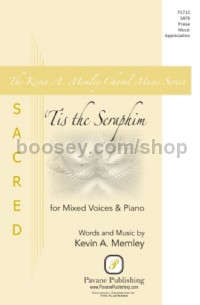 Tis the Seraphim (SATB Choir)