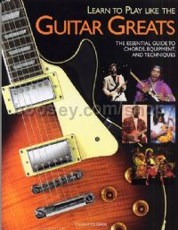 Learn To Play Like The Guitar Greats