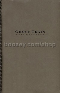 Ghost Train - Movement 1 (from Ghost Train Trilogy) (Eric Whitacre Concert Band) - Score Only
