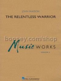 The Relentless Warrior (Concert Band Score & Parts)
