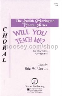 Will You Teach Me? for SSA choir