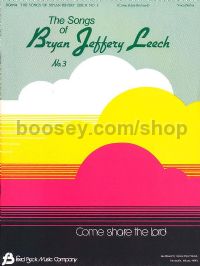 Songs of Bryan Jeffery Leech, Vol. 3 for voice & piano