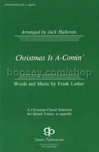 Christmas is A-Comin' for SATB choir
