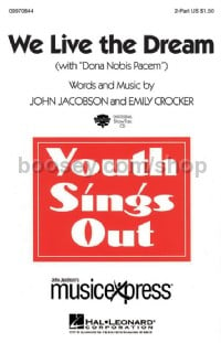 We Live the Dream with Dona Nobis Pacem - 2-Part (2-Part Choir)