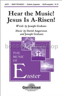 Hear the Music! Jesus is A-Risen! for SATB a cappella