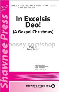 In Excelsis Deo! (A Gospel Christmas) for 2-part voices
