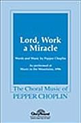 Lord, Work a Miracle for SATB choir