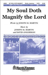 My Soul Doth Magnify the Lord for SATB choir