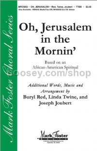 Oh, Jerusalem in the Mornin' for TTBB choir