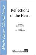 Reflections of the Heart for SATB a cappella