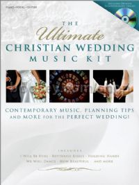 The Ultimate Christian Wedding Music Kit for piano, vocal & guitar (+ CD)