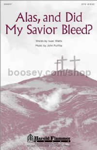 Alas, and Did My Savior Bleed? for SATB choir