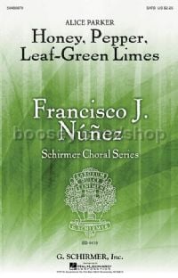 Honey Pepper Leaf Green Limes (Ed. Nunez, Francisco) - SATB