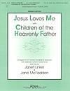 Jesus Loves Me + Children of the Heavenly Father - 3-5 oct. w/opt. 3 oct. Handchimes & Flute