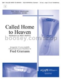 Called Home To Heaven (Handbells 3-5 Octaves Score)