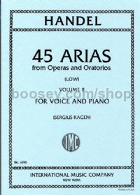 45 Arias from Operas & Oratorios Vol. 2 (Low Voice)
