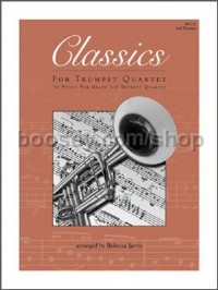 Classics for Trumpet Quartet (2nd Trumpet)