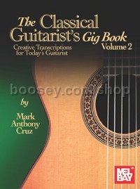 The Classical Guitarist's Gig Book, Volume 2