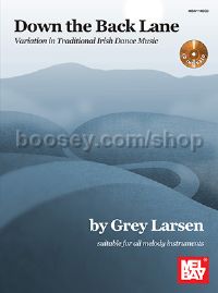 Down the Back Lane: Variation in Traditional Irish Dance Music (+ CD)