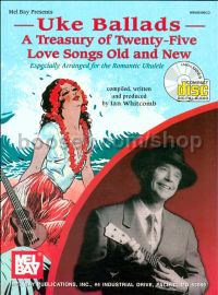 Uke Ballads: A Treasury of Twenty-Five Love Songs Old and New (+ CD)