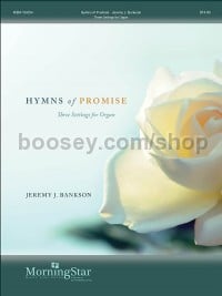 Hymns Of Promise: Three Settings For Organ