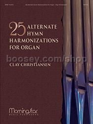 25 Alternate Hymn Harmonizations for Organ