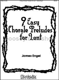 Nine Easy Chorale Preludes for Lent